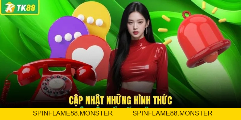 Liên Hệ Với TK88 - Bật Mí Những Kênh Hỗ Trợ Chính Thức - SPINFLAME88