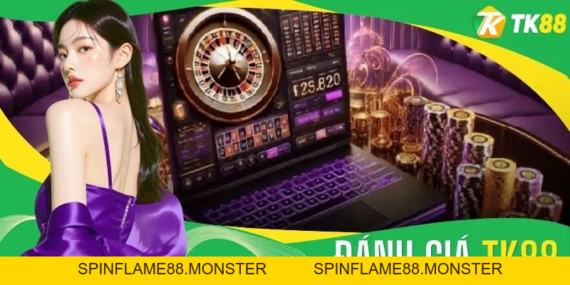 Đánh Giá TK88 - Top 5 Lý Do Hội Viên Nhất Định Nên Tham Gia - SPINFLAME88